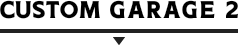 CUSTOM GARAGE 2