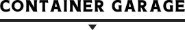 CONTAINER GARAGE