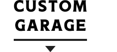 CUSTOM GARAGE