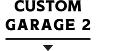 CUSTOM GARAGE 2